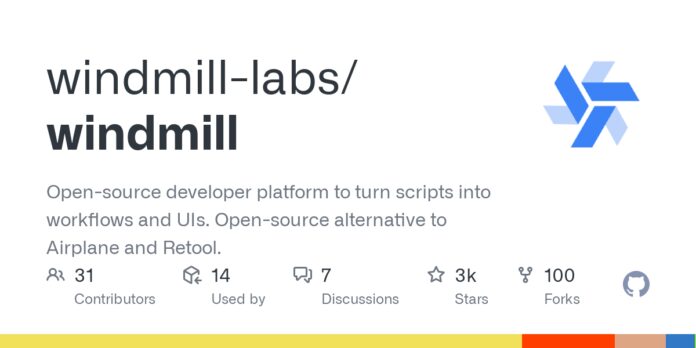 Windmill: Open-source developer platform to turn scripts into workflows and UIs